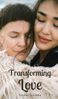 Transforming Love 9916869812 Book Cover