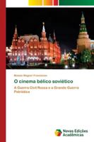 O cinema bélico soviético 6202184833 Book Cover