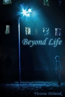 Beyond Life 1927848369 Book Cover