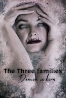 The Three Families: demon is born B08BW5Y68F Book Cover