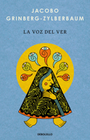 La voz del ver / The Voice of Seeing 6073877455 Book Cover