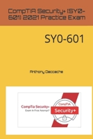 CompTIA Security+ (SY0-601) 2021 Practice Exam: SY0-601 B09KNCYR7G Book Cover