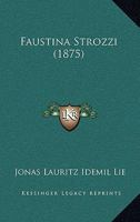 Faustina Strozzi (1875) 1120195152 Book Cover