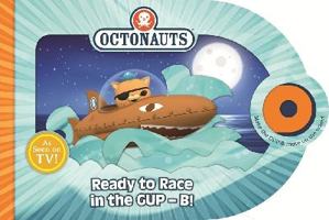 Octonauts: Ready to Race in the Gup-B 0857072412 Book Cover