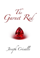 The Garnet Red 0615200753 Book Cover