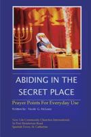 Abiding in the Secret Place 1494444550 Book Cover