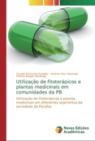 Utiliza��o de fitoter�picos e plantas medicinais em comunidades da PB 613972810X Book Cover