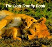 Lion Family Book, The (Animal Family (Chronicle)) 1558585028 Book Cover
