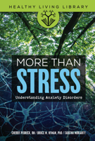 More Than Stress: Understanding Anxiety Disorders 1541588932 Book Cover
