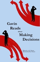 Gavin Reads about Making Decisions B0GNLFV9KG Book Cover