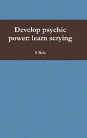 Develop psychic power: learn scrying 1291712917 Book Cover