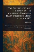 War Experiences and the Story of the Vicksburg Campaign From "Milliken's Bend" to July 4, 1863 1023413930 Book Cover