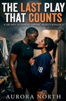 The Last Play That Counts B0GY2HVB34 Book Cover