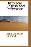 Historical English and Derivation 1165604523 Book Cover