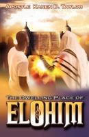 The Dwelling Place of Elohim 1607917726 Book Cover