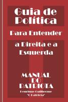 Guia de Pol?tica : Para Entender a Direita e a Esquerda 198024670X Book Cover