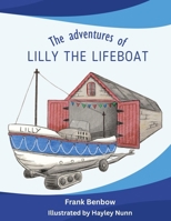 The adventures of Lilly the Lifeboat 1036934047 Book Cover