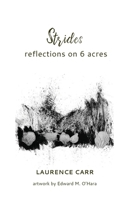 Strides: reflections on 6 acres: reflections on 6 acres 1735441074 Book Cover