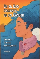 EL OJO CALIENTE DE UN CONDOR (Spanish Edition) B0GLHKP1MG Book Cover