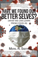 Have We Found Our Better Selves?: 1639450890 Book Cover