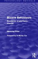 Bizarre Behaviours: Boundaries of Psychiatric Disorder (A Tavistock Book) 0415829321 Book Cover