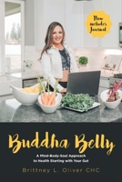 Buddha Belly: A Mind-Body-Soul Approach to Health Starting with Your Gut 1649525907 Book Cover