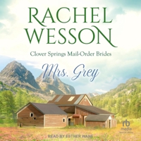 Mrs. Grey: Clover Springs Mail Order Brides Book 12 B0DSYCM5VR Book Cover