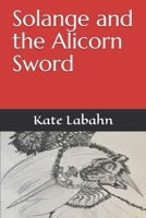 Solange and the Alicorn Sword 1792335385 Book Cover