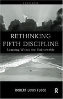 Rethinking the Fifth Discipline: Learning Within the Unknowable 0415185300 Book Cover