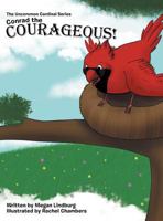 Conrad the Courageous: The Uncommon Cardinal Series 1524672564 Book Cover