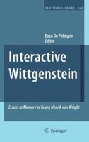 Interactive Wittgenstein: Essays in Memory of Georg Henrik von Wright 1402099088 Book Cover