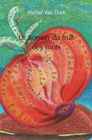 Le Roman du fruit des mots (French Edition) 2414549866 Book Cover