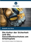 Die Kultur der Sicherheit und des Gesundheitsschutzes am Arbeitsplatz: Eine kritische Analyse ihrer Bedeutung (German Edition) B0CKKSG6ZS Book Cover