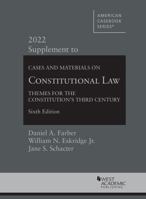 Cases and Materials on Constitutional Law: Themes for the Constitution's Third Century, 6th, 2022 Supplement 1636599001 Book Cover