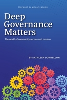Deep Governance Matters: The world of community service and mission 1922484466 Book Cover