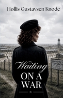 Waiting on a War B0H6QSFPHH Book Cover