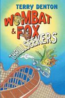 Wombat & Fox: Thrillseekers 1741751314 Book Cover