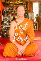 Lost In Love: A Journey of Redemption, Forgiveness, and Purpose B0DPNGTV8V Book Cover