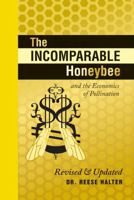 The Incomparable Honeybee and the Economics of Pollination: Revised Updated 1926855647 Book Cover