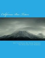 2017 California Baby Bar Exam Outlines for First Year Law Students 1539755096 Book Cover