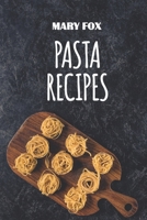 Pasta Recipes B086FX6DX4 Book Cover