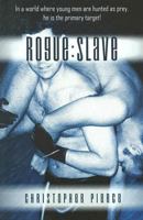 Rogue: Slave 1891855433 Book Cover