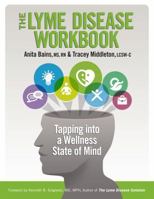 The Lyme Disease Workbook: Tapping into a Wellness State of Mind 0692728201 Book Cover