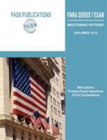 Finra Series 7 Exam / Mastering Options: 500 Options Practice Exam Questions & Full Explanations (Volumes I & II) 0985171219 Book Cover
