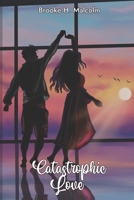 Catastrophic Love B0CFZFJC74 Book Cover