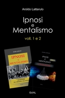 Ipnosi e Mentalismo - Volumi 1 e 2 1716454611 Book Cover