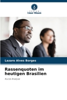 Rassenquoten im heutigen Brasilien: Kurze Analyse 6206284123 Book Cover