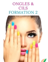 Ongles & Cils Formation 2 (French Edition) B0DSFV29G4 Book Cover