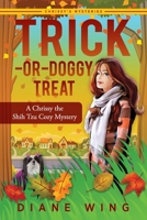 Trick-or-Doggy Treat: A Chrissy the Shih Tzu Cozy Mystery 1615995382 Book Cover