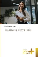 Femme Sous Les Lunettes de Dieu (French Edition) 6208863473 Book Cover